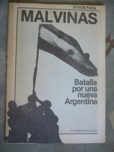 Malvinas Batalla Por Una Nueva Argentina / A Fava / Año 1982