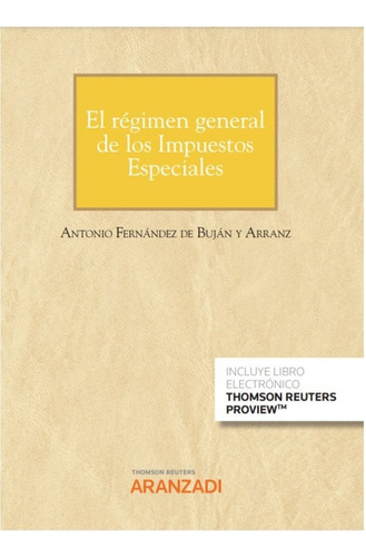 Regimen General De Los Impuestos Especiales, De Fernandez De Bujan Y Fernandez,antonio. Editorial Aranzadi En Español