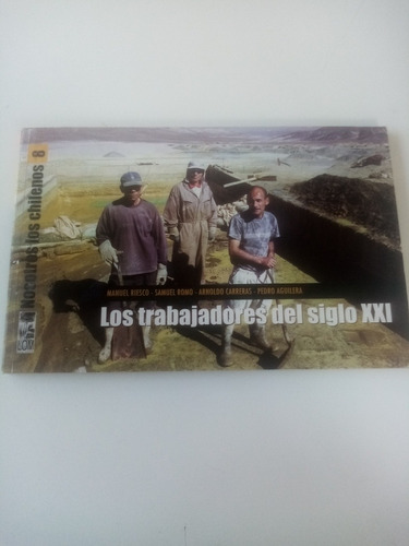 Los Trabajadores Del Siglo Xxi. Riesco - Editorial Lom