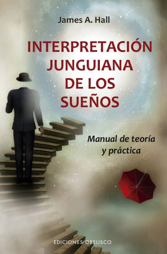 Interpretación Junguiana De Los Sueños, De Hall, James A.. Editorial Ediciones Obelisco En Español