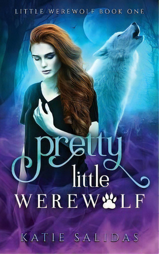 Pretty Little Werewolf, De Katie Salidas. Editorial Rising Sign Books, Tapa Blanda En Inglés