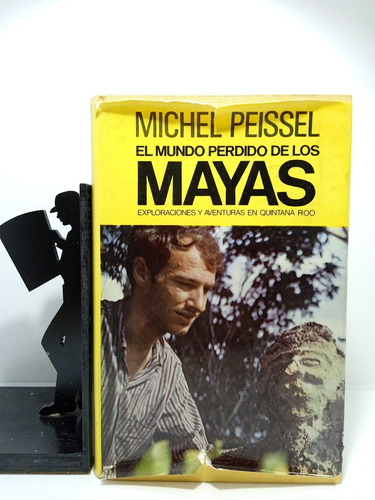 El Mundo Perdido De Los Mayas - Michel Peissel - Editorial J