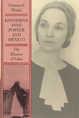 Libro Katherine Anne Porter And Mexico - Thomas F. Walsh