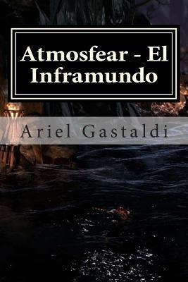 Atmosfear - El Inframundo - Ariel Marcelo Gastaldi