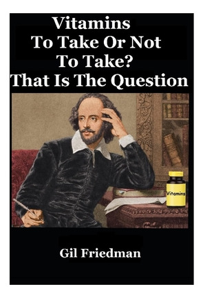 Libro Vitamins: To Take Or Not To Take? That Is The Quest...