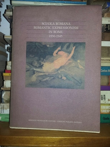 Escuela Romana Expresionismo Romantico  Roma 1930/45 Ingles