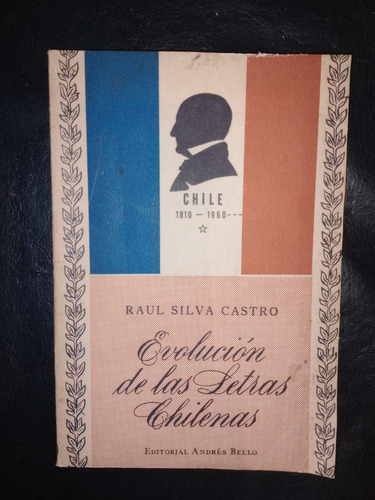 Libro Evolución De Las Letras Chilenas Raúl Silva Castro