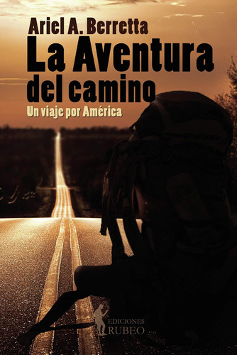 Libro: La Aventura Del Camino: Un Viaje Por América (spanish