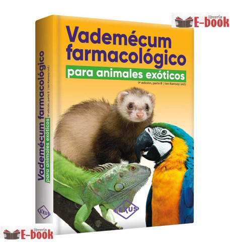 Vademécum Farmacológico Para Animales Exóticos( Libro Nuevo)