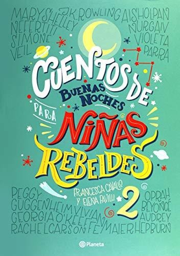 Libro : Cuentos De Buenas Noches Para Niñas Rebeldes 2 -..