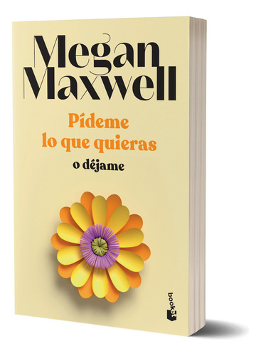Pídeme Lo Que Quieras O Déjame - Megan Maxwell