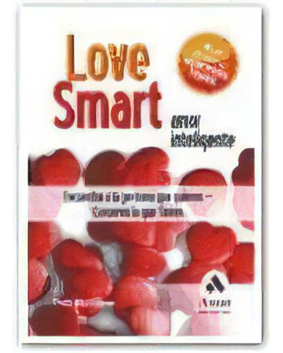 Love Smart  Amor Inteligente, De Phil Mcgraw. Editorial Amat, Tapa Blanda, Edición 2007 En Español
