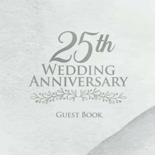 Libro: 25th Wedding Anniversary Guest Book: Silver Wedding K