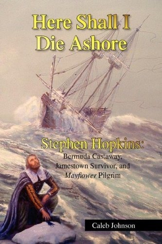 Book : Here Shall I Die Ashore Stephen Hopkins Bermuda _u