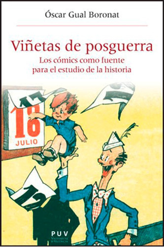 Viñetas De Posguerra, De Óscar Gual Boronat. Editorial Publicacions De La Universitat De València, Tapa Blanda En Español, 2013
