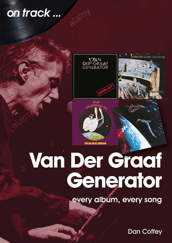 Van Der Graaf Generator: On Track / Dan Coffey