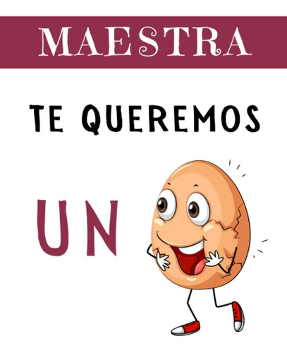 Libro: Maestra Te Queremos Un: Regalos Para Maestra Original