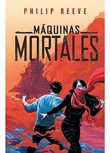 Libro Maquinas Mortales De Reeve Philip Grupo Prh