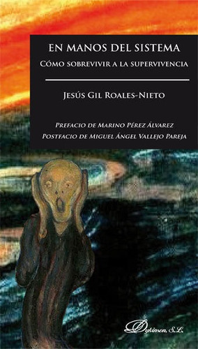 En manos del sistema, de Gil Roales-Nieto, Jesús. Editorial Dykinson, S.L., tapa blanda en español