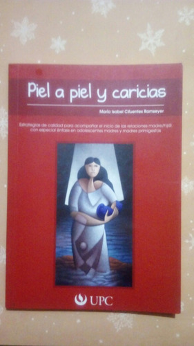 Libro Piel A Piel Y Caricias  De  Maria Cifuentes Ramseyer