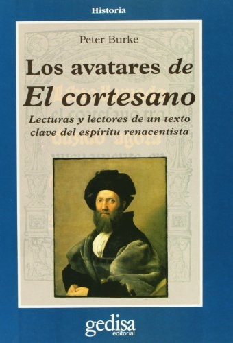 Los Avatares Del Cortesano - Peter Burke