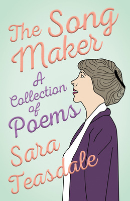 Libro The Song Maker - A Collection Of Poems - Teasdale, ...