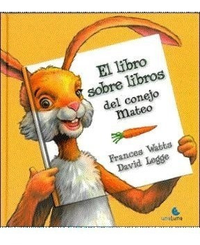 Libro Sobre Libros Del Conejo Mateo (algo Mas Que Cuentos)