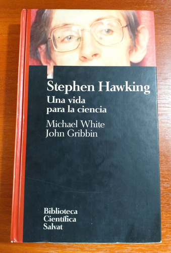 Stephen Hawking Una Vida Para La Ciencia Salvat 1993
