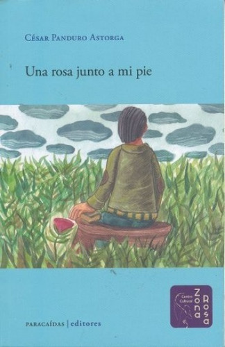 Libro Una Rosa Junto A Mi Pie