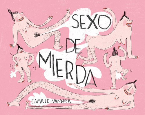 Sexo De Mierda, De Camille Vannier., Vol. Único. Editorial Astiberri, Tapa Blanda En Español, 2022