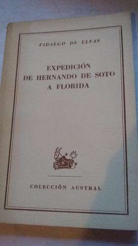 Fidalgo De Elvas  Expedicion Hernando De Soto A Florida C313