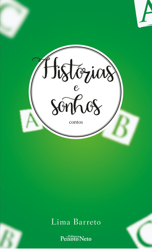 Histórias e sonhos, de Barreto, Lima. Editora Peixoto Neto Ltda, capa mole em português, 2019