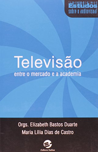 Libro Televisão Entre O Mercado E A Academia De Maria Lília