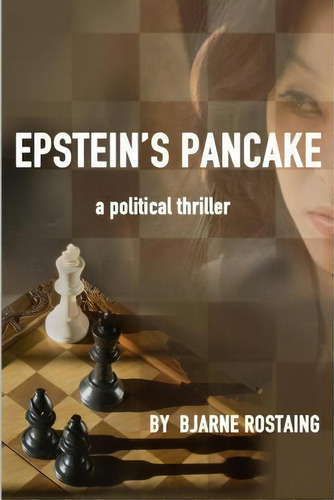 Epstein's Pancake: A Political Thriller, De Bjarne Rostaing., Vol. 1. Editorial St Marks Press, Tapa Blanda En Inglés