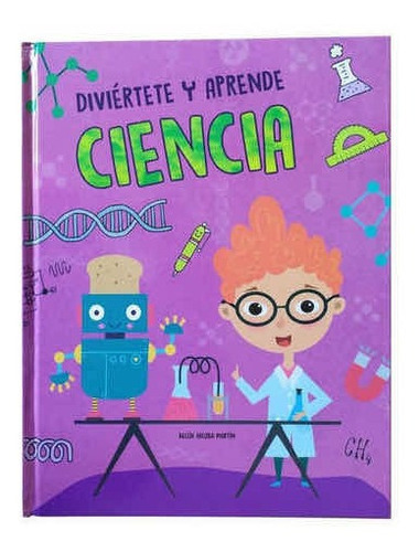 Diviértete Y Aprende Ciencia - Libro Infantil Pasta Dura