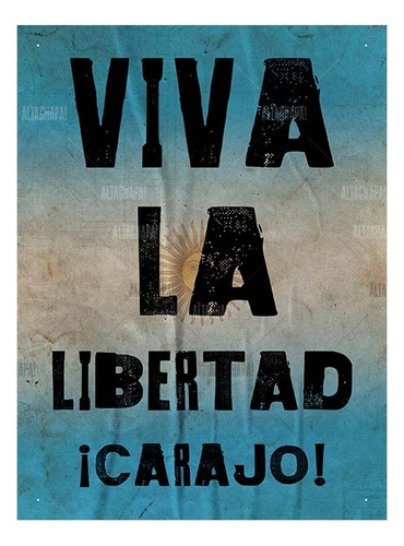 Cartel Chapa Viva La Libertad Carajo Milei Argentina