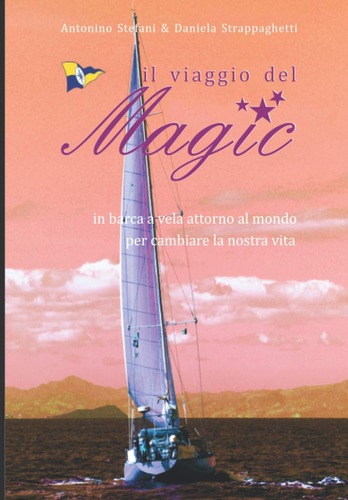 Libro: Il Viaggio Del Magic: In Barca A Vela Attorno Al Mond