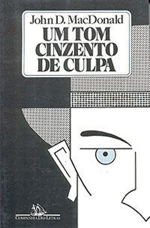 Livro - Um Tom Cinzento De Culpa - John D. Macdonald  