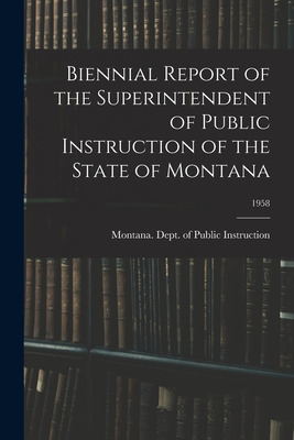 Libro Biennial Report Of The Superintendent Of Public Ins...