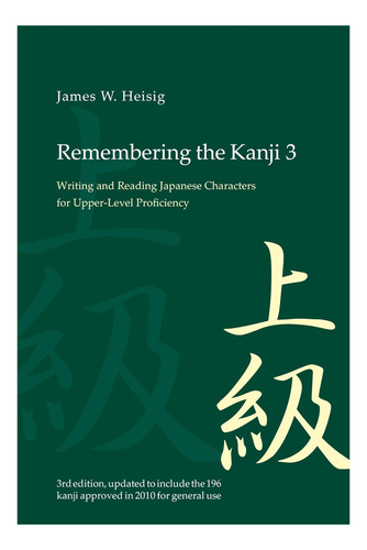 Livro: Remembering The Kanji 3: Writing And Reading The Japanese Characters For Upper-level Proficiency