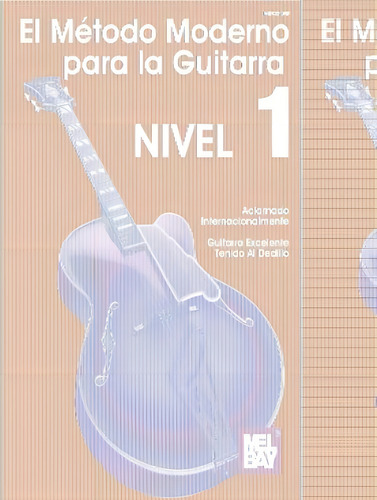 El Metodo Moderno Para La Guitarra De Mel Bay (spanish Edition), De Bay, Mel. Editorial Mel Bay Publications, Inc., Tapa Blanda En Español