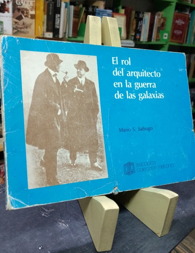 El Rol Del Arquitecto En La Guerra De Galaxias- Mario Sabugo