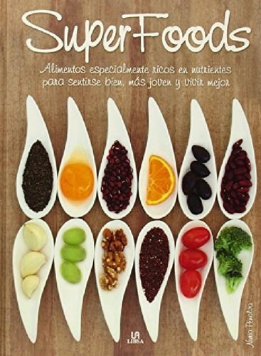 Libro - Superfoods Alimentos Especialmente Ricos En Nutrien