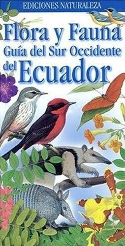 Libro Flora Y Fauna Guia Del Sur Occidente Del Ecuador  Lcm9