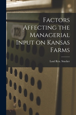 Libro Factors Affecting The Managerial Input On Kansas Fa...