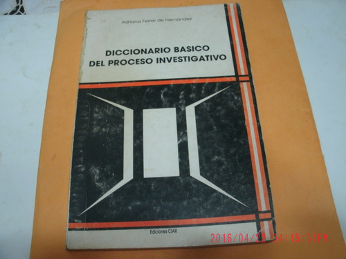 Libro:diccionario Basico Del Proceso Investigativo-ferrer