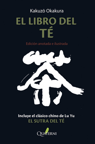 El Libro Del Te Edicion Anotada E Ilustrada - Okakura Kakuzo