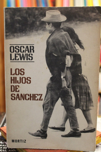 Los Hijos De Sánchez - Oscar Lewis