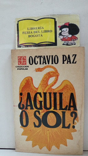 Octavio Paz - Águila O Sol - Fondo De Cultura - 1984