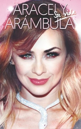 Libro : Aracely Arambula  - Carlos Ramos